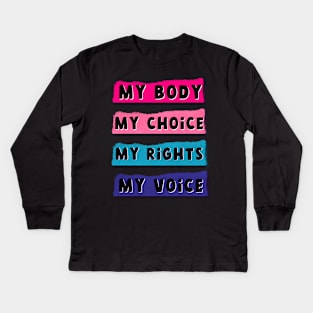 My body my choice Kids Long Sleeve T-Shirt